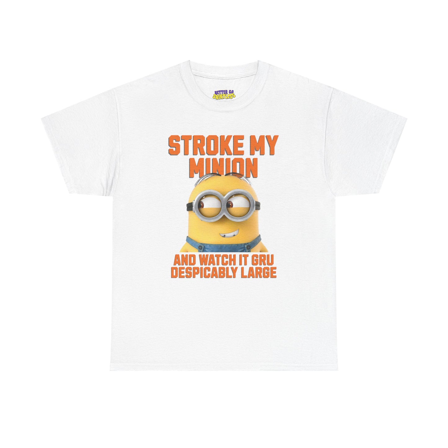 STROKE MY MINION