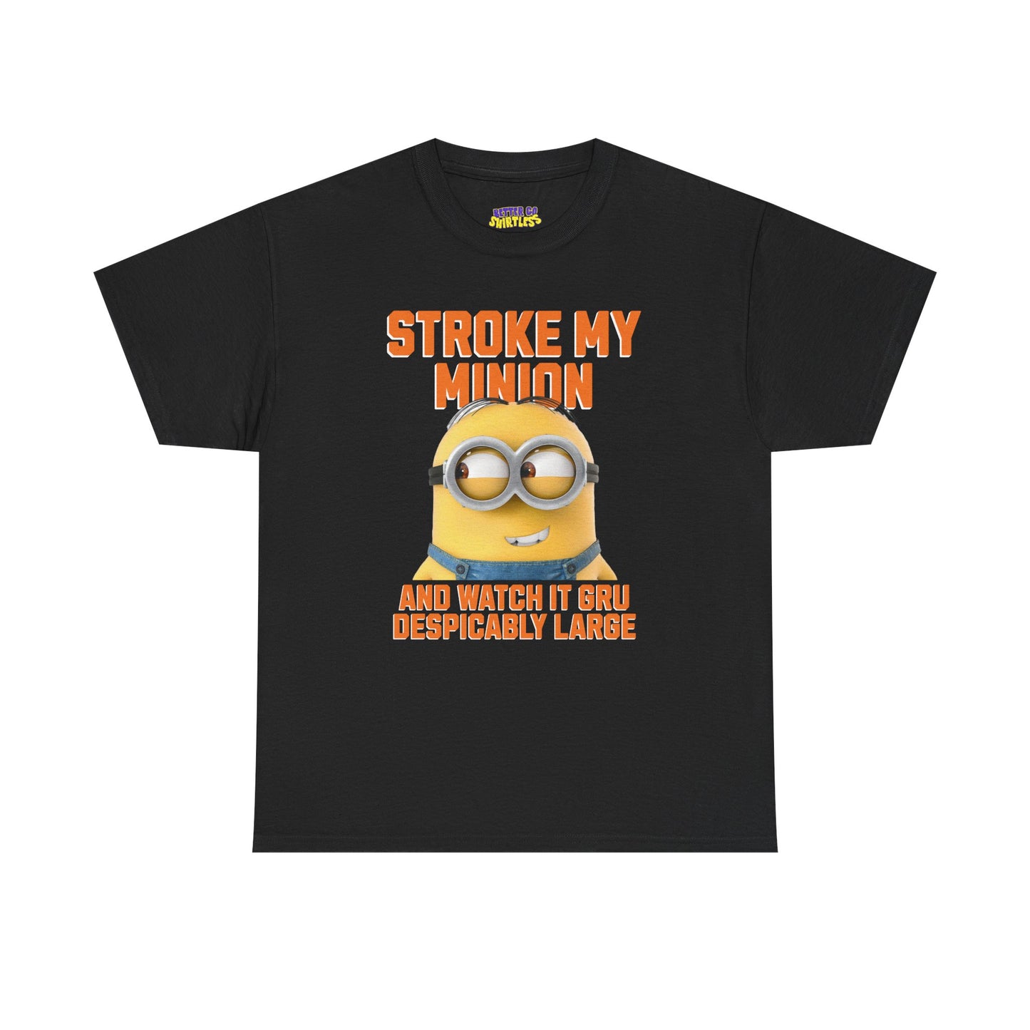 STROKE MY MINION